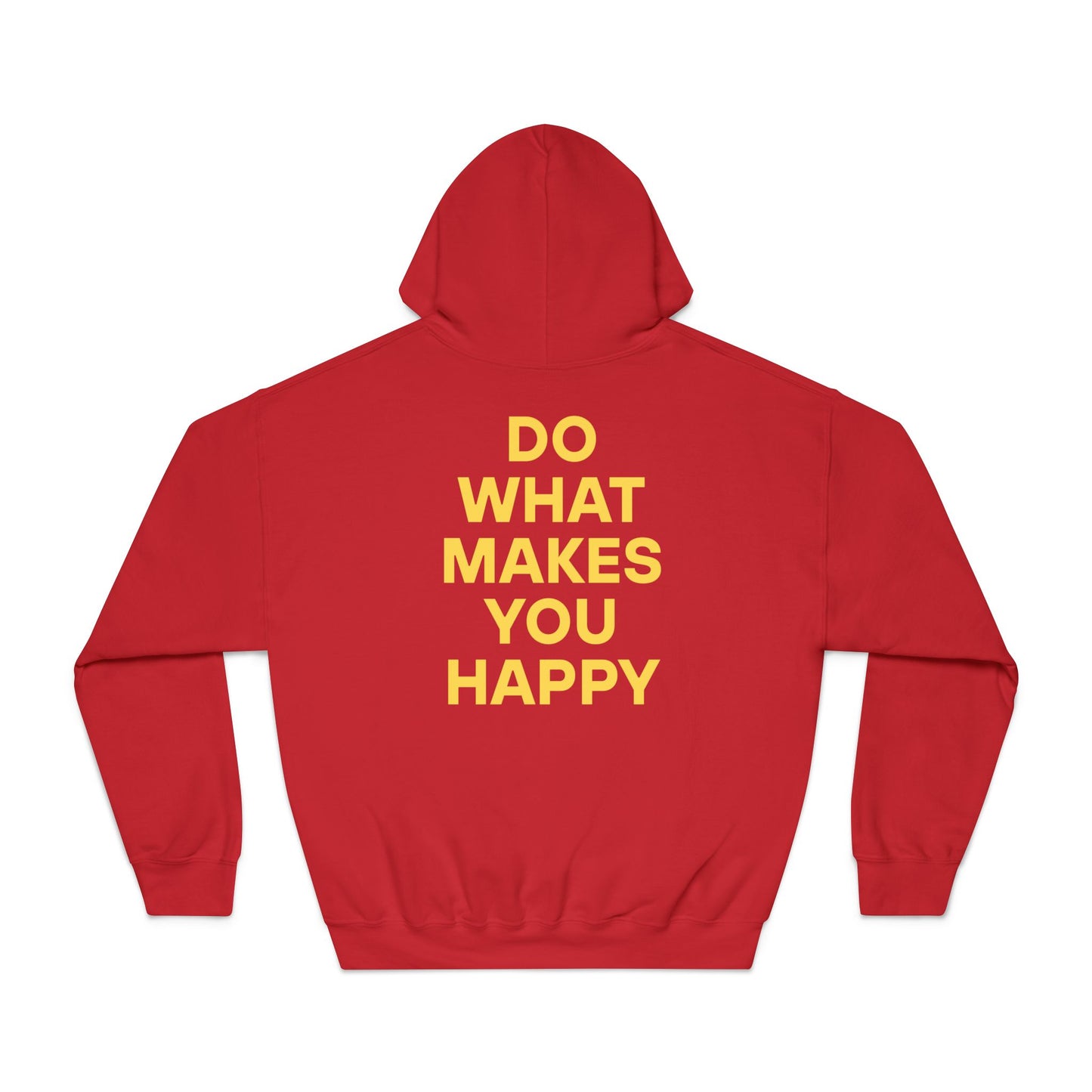 Inspirational Unisex Hoodie - "Do What Makes You Happy"