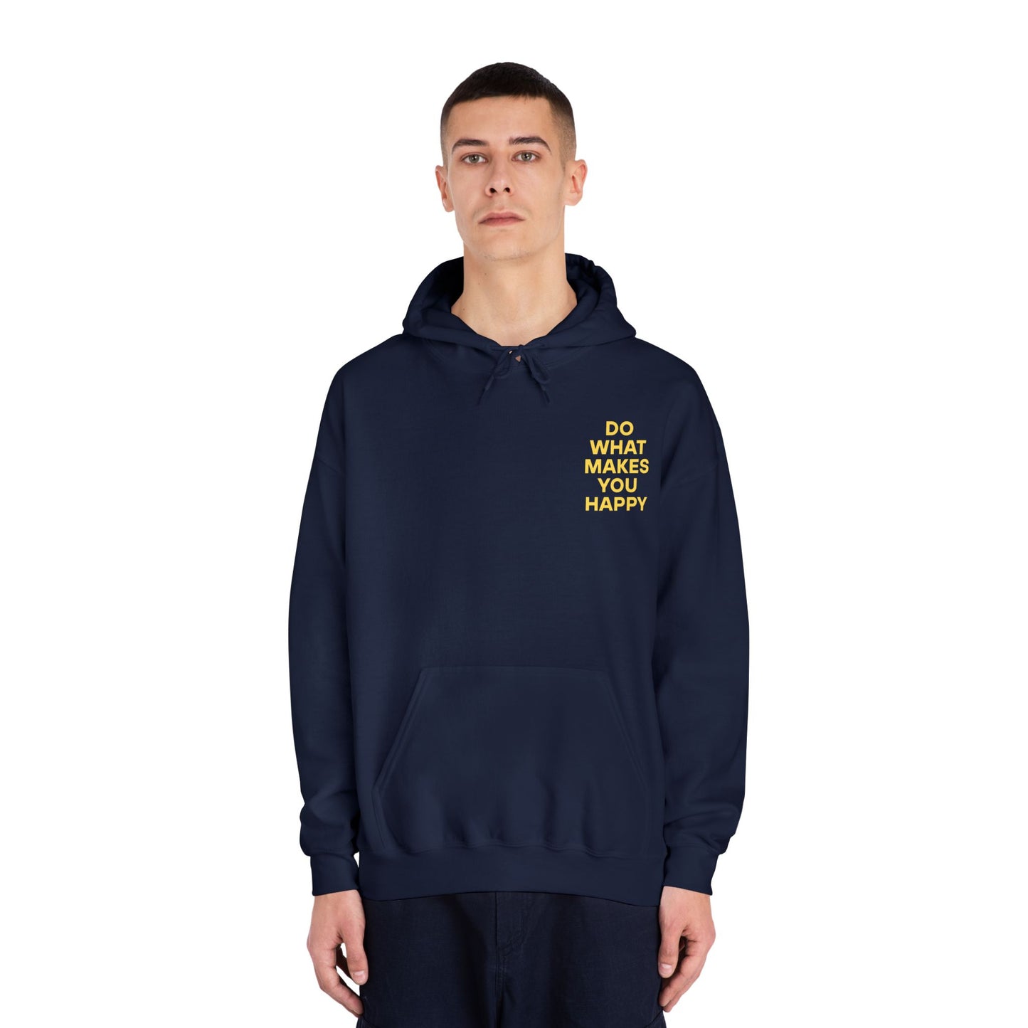 Inspirational Unisex Hoodie - "Do What Makes You Happy"