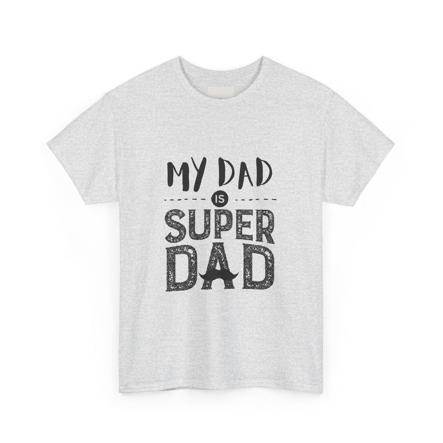 My Dad is Super Dad - Heavy Cotton Tee for Father's Day