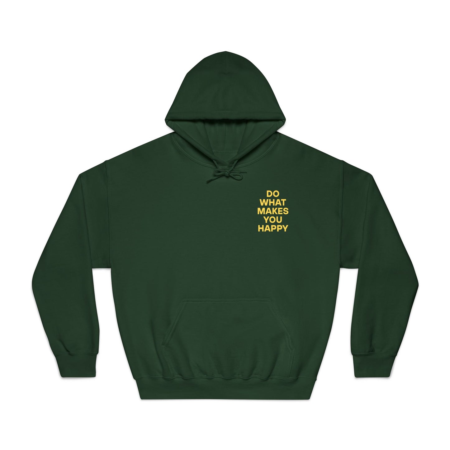 Inspirational Unisex Hoodie - "Do What Makes You Happy"