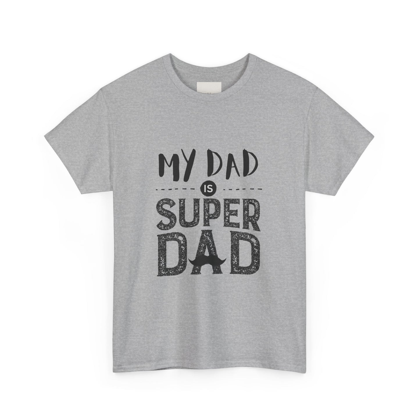 My Dad is Super Dad - Heavy Cotton Tee for Father's Day