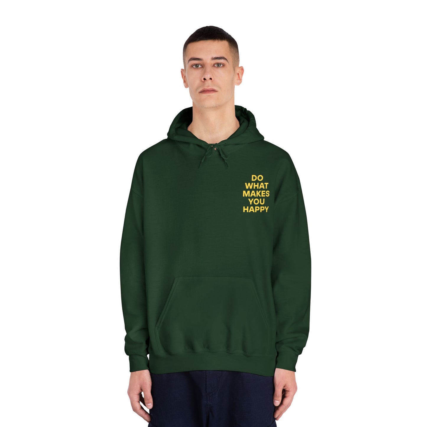 Inspirational Unisex Hoodie - "Do What Makes You Happy"
