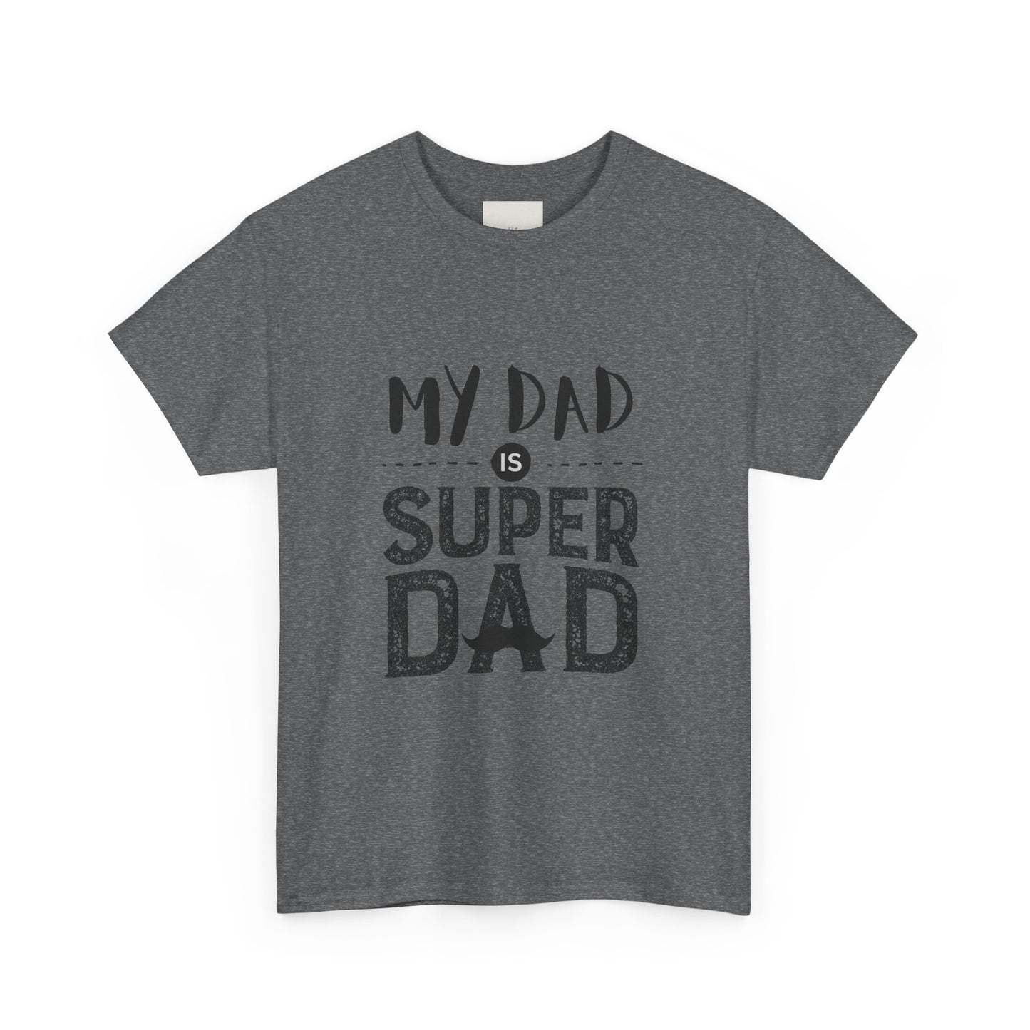 My Dad is Super Dad - Heavy Cotton Tee for Father's Day