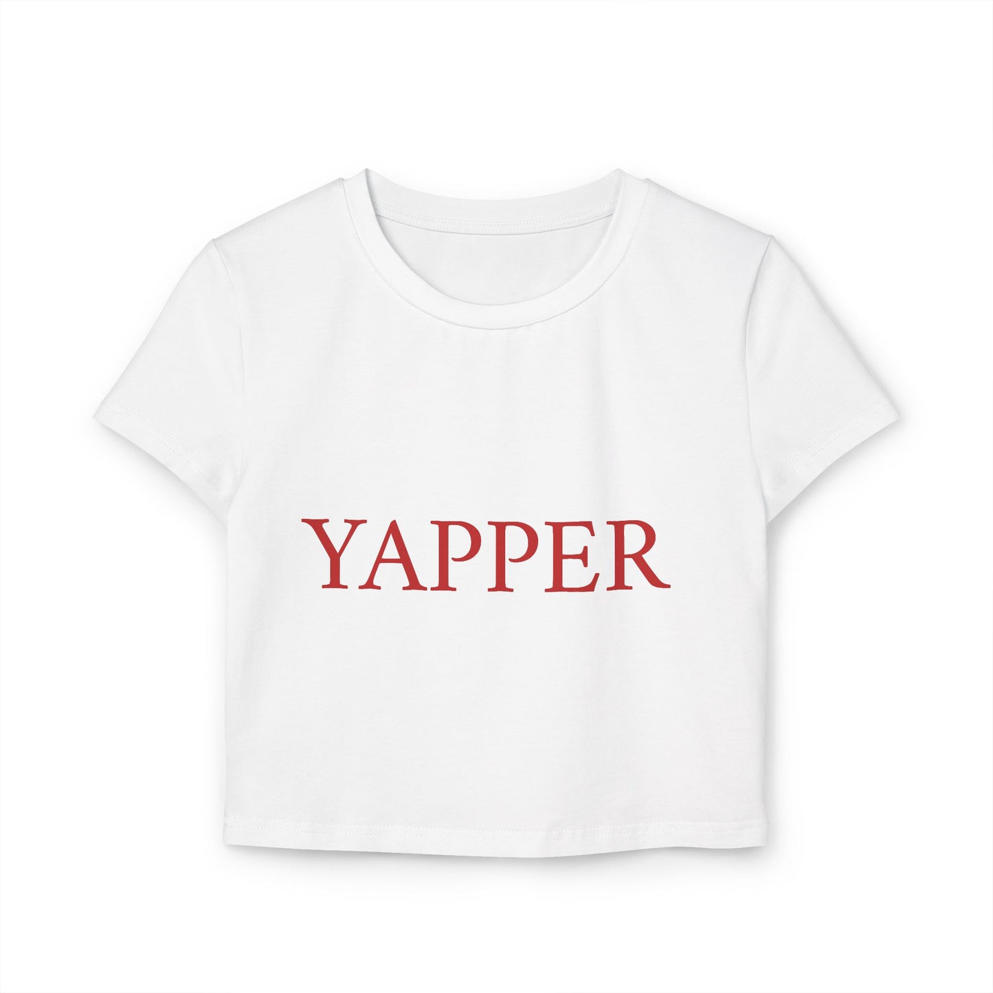 Yapper women's Baby Tee