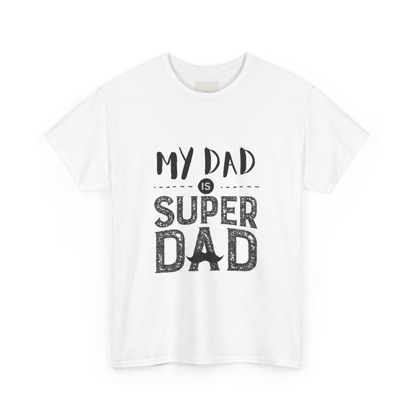 My Dad is Super Dad - Heavy Cotton Tee for Father's Day