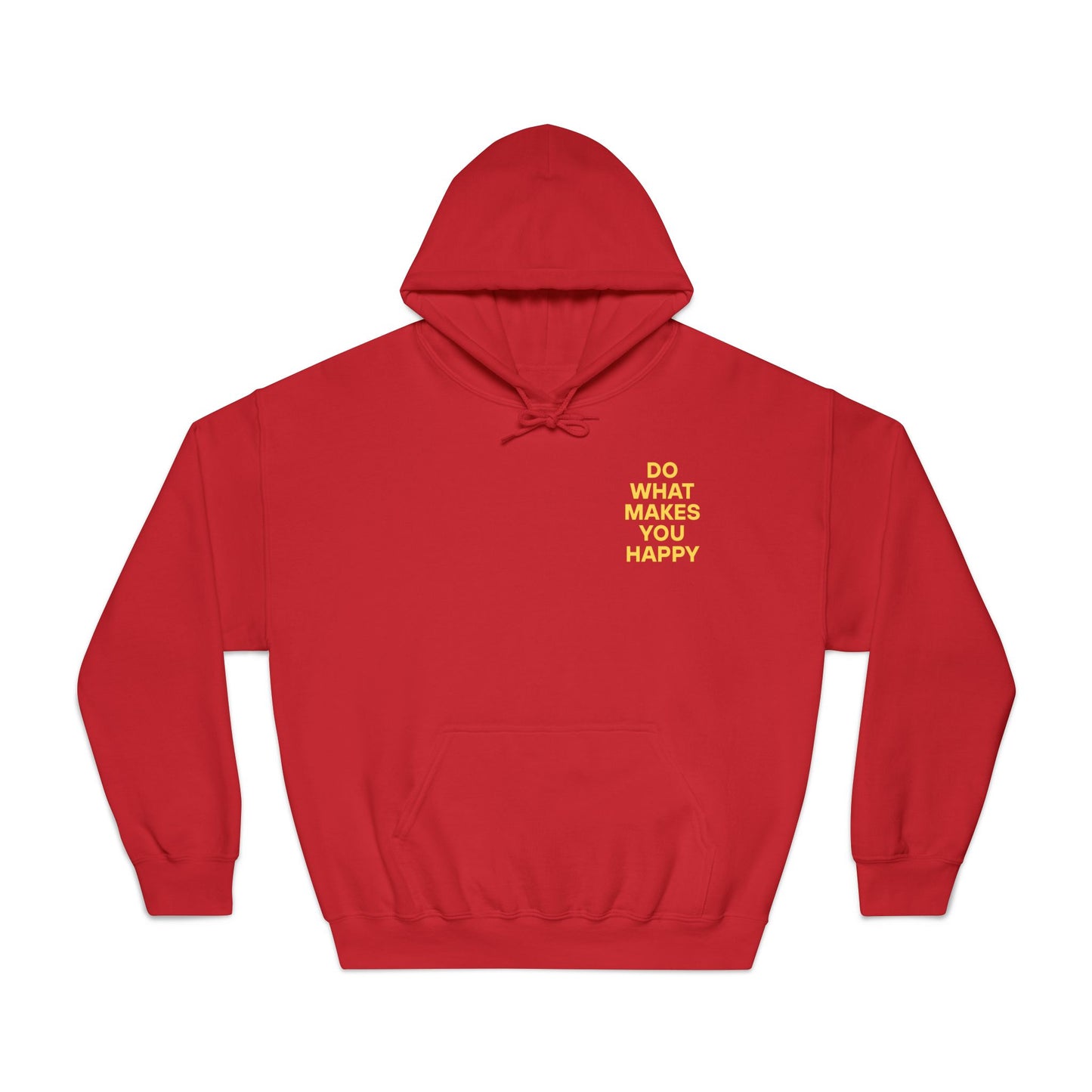 Inspirational Unisex Hoodie - "Do What Makes You Happy"