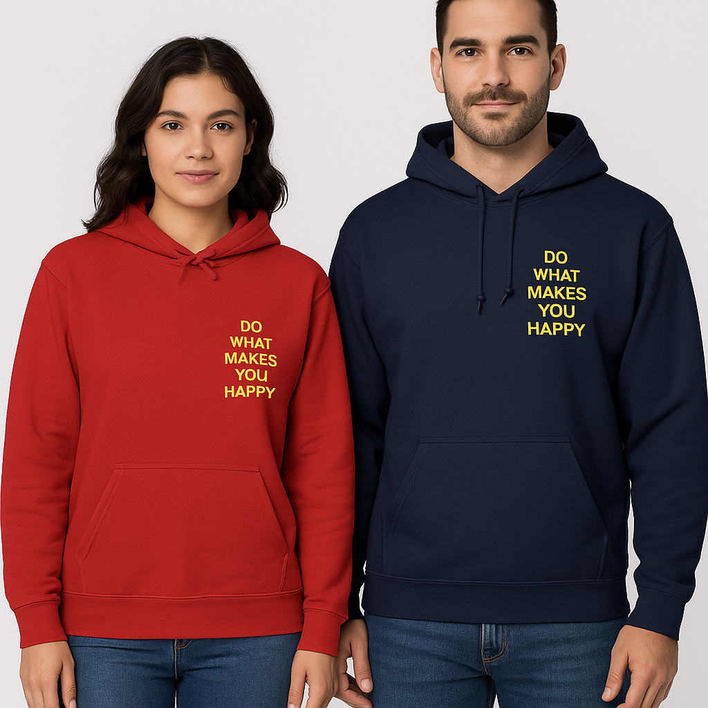Inspirational Unisex Hoodie - "Do What Makes You Happy"